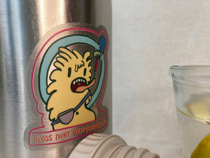 Bloss nicht dehydrieren Sticker